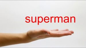 How To Pronounce Superman