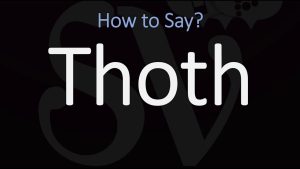 How To Pronounce Thoth Egyptian God