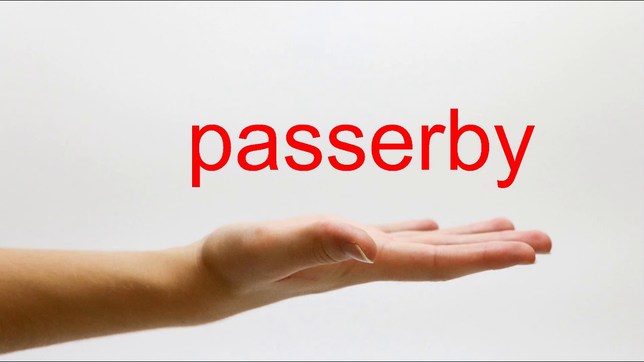 How To Pronounce Passerby