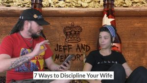 How To Discipline Your Wife