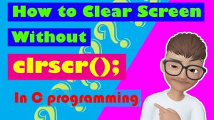 How To Clear Screen In C++ Without System