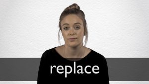 How To Pronounce Replace