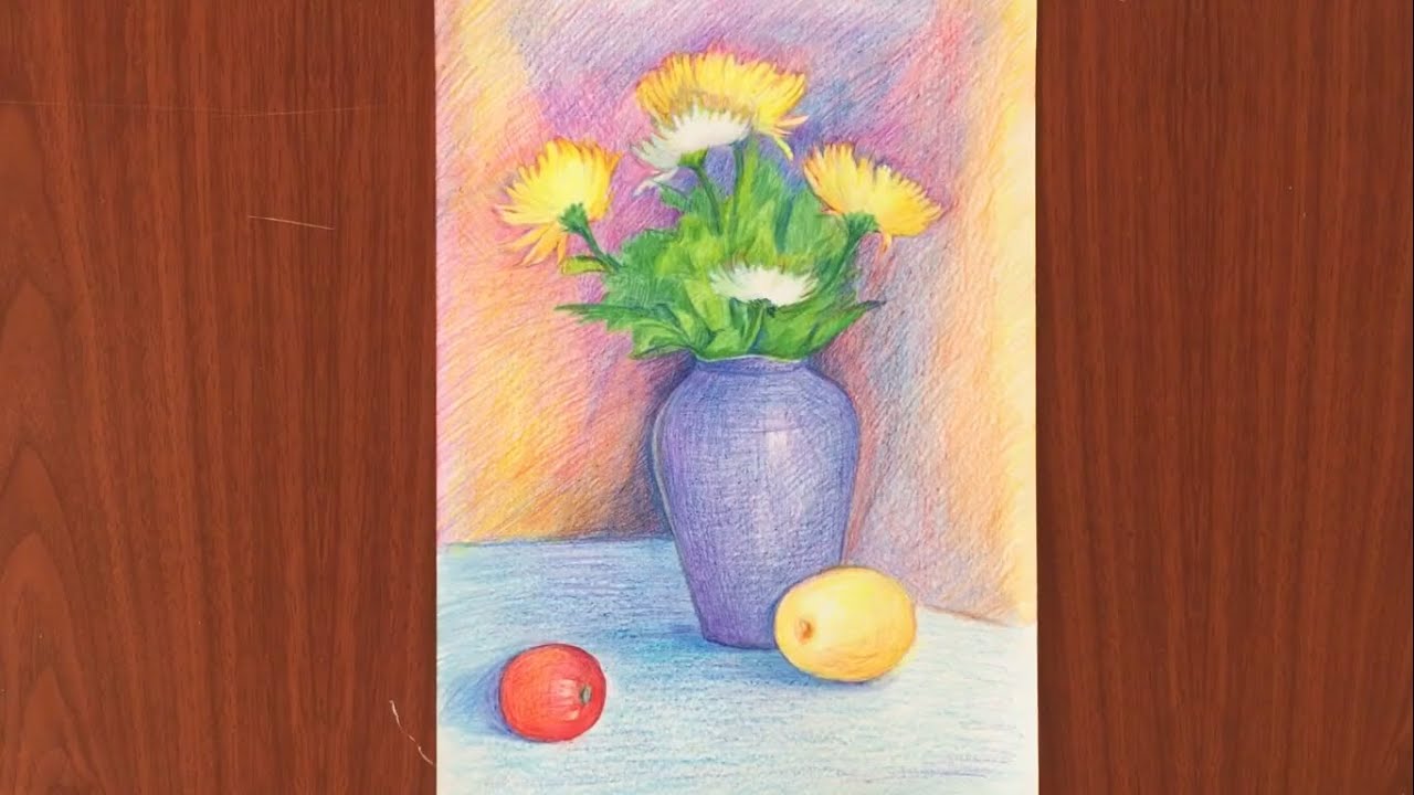 Hướng Dẫn Vẽ Tĩnh Vật Màu Lọ Hoa Và Quả / Still Life Painting - Youtube
