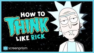 How To Think Like Rick Sanchez